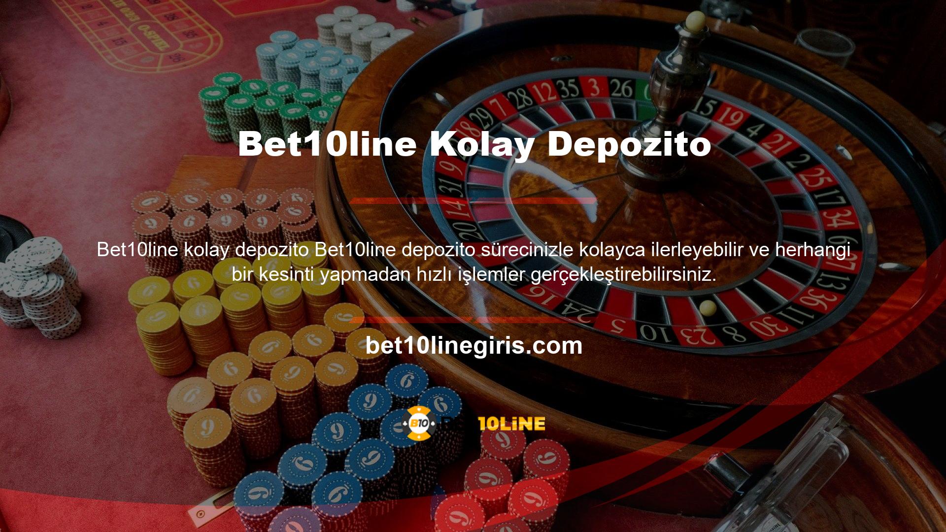 Bet10line bahis sitesinde yaptığınız her süreç güvenilir ve güvenlidir